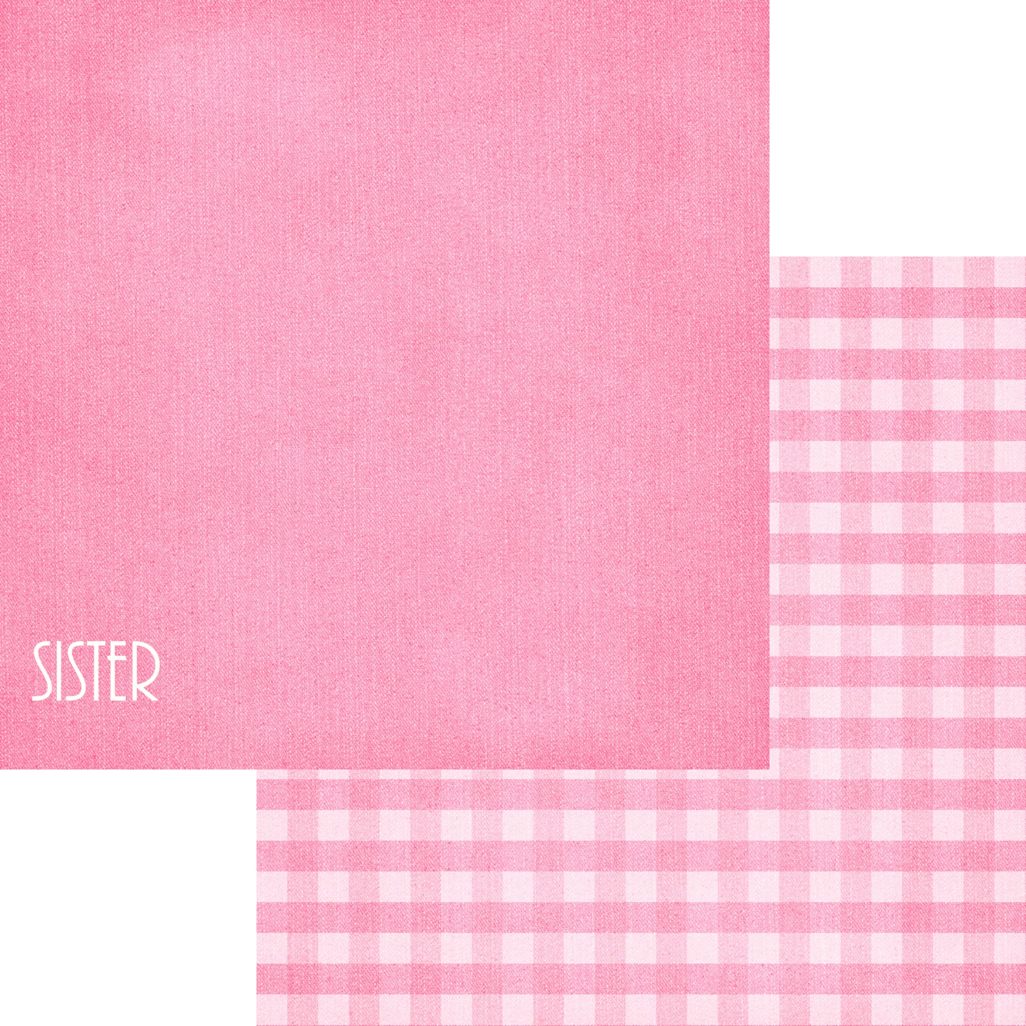 Family Collection Sister 12 x 12 Double-Sided Scrapbook Paper by SSC Designs
