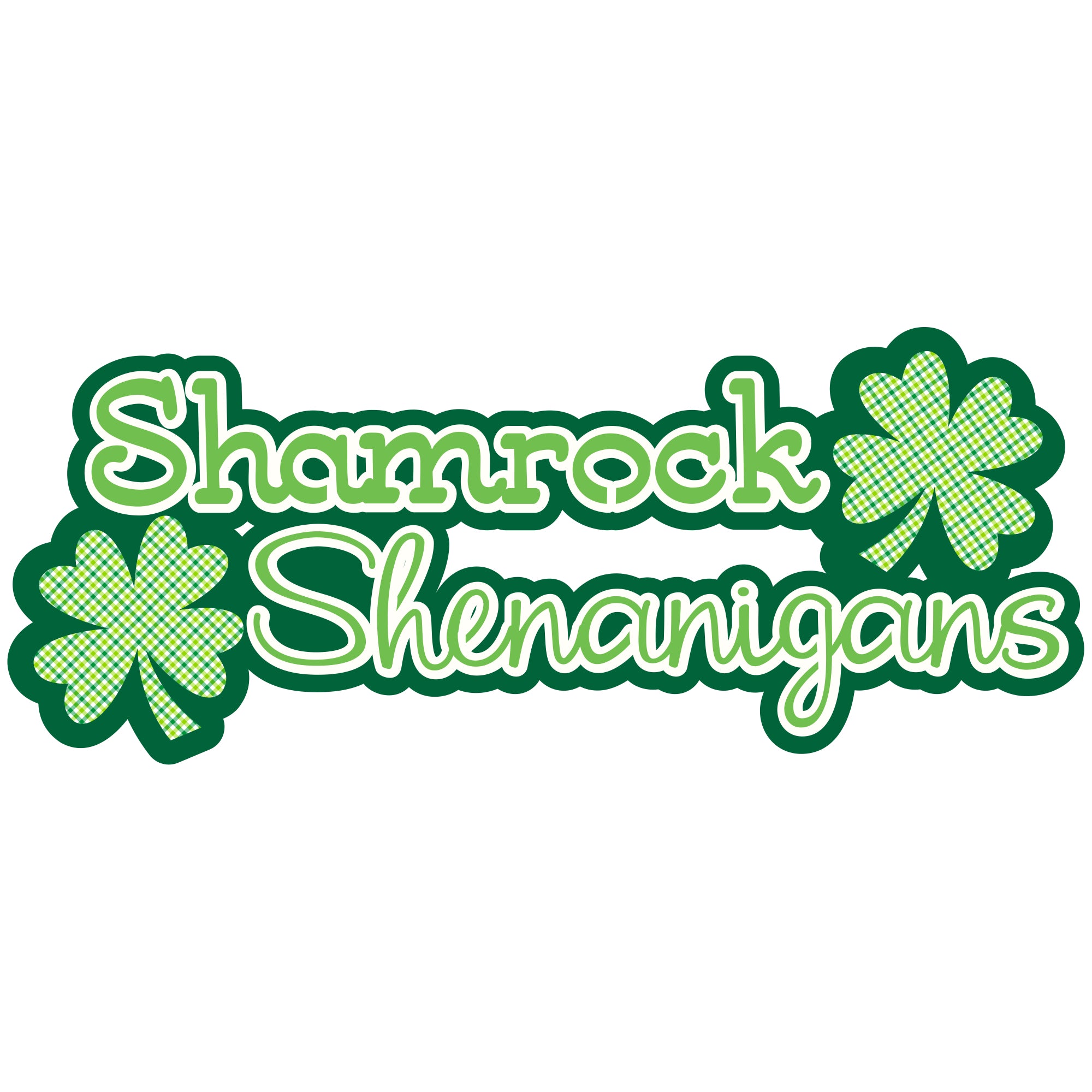 St. Patrick's Day Collection Shamrock Shenanigans 6.5 x 2.75 Fully-Assembled Laser Cut by SSC Laser Designs