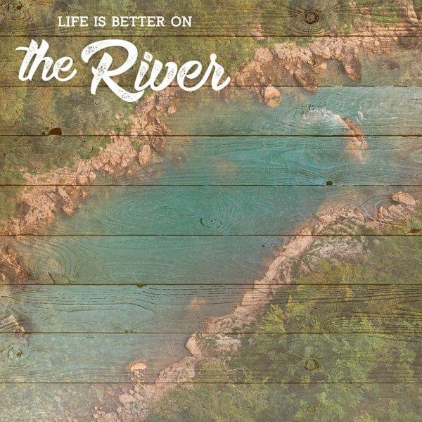 Life Is Better Collection Life Is Better On The River 12 x 12 Double-Sided Scrapbook Paper by Scrapbook Customs - Scrapbook Supply Companies