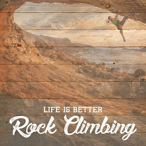 Life Is Better Collection Life Is Better Rock Climbing 12 x 12 Double-Sided Scrapbook Paper by Scrapbook Customs - Scrapbook Supply Companies
