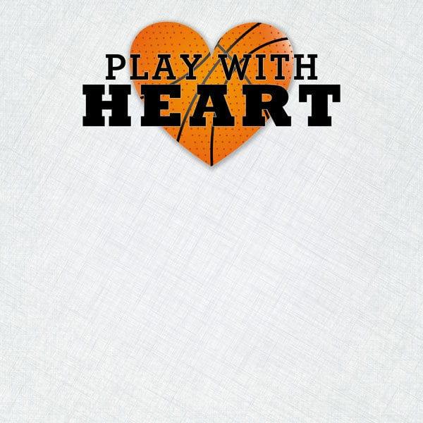 Play With Heart Sports Collection Basketball 12 x 12 Double-Sided Scrapbook Paper by Scrapbook Customs - Scrapbook Supply Companies