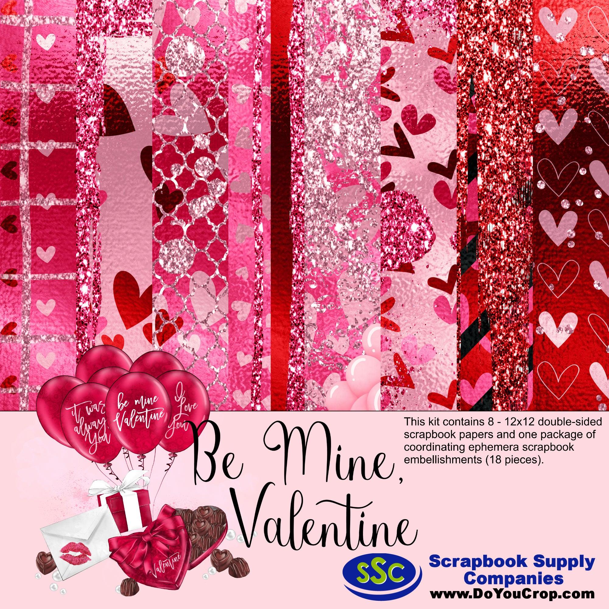 Be Mine Valentine 12 x 12 Scrapbook Paper & Embellishment Kit by SSC Designs