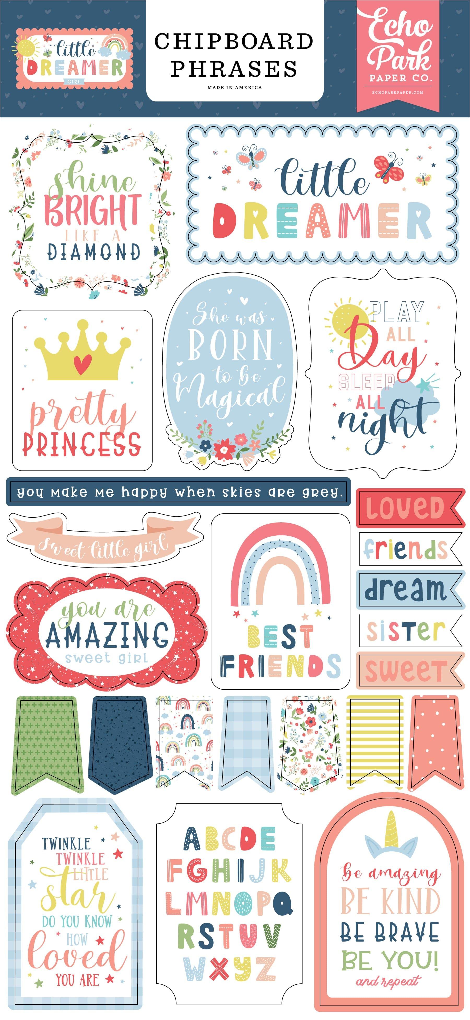 Little Dreamer Girl Collection 6 x 12 Chipboard Phrases Scrapbook Embellishments by Echo Park Paper - Scrapbook Supply Companies