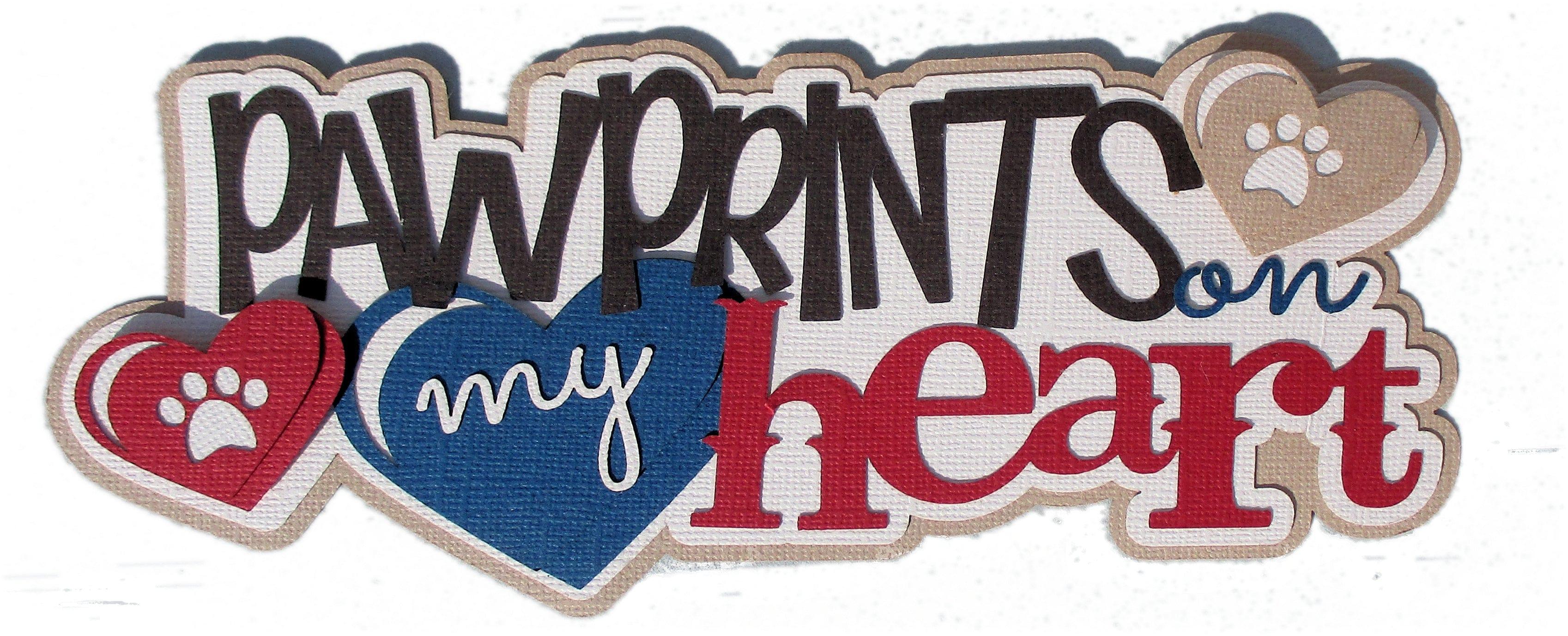 Pawprints On My Heart 4 x 6 Title Laser Embellishment by SSC Laser Designs