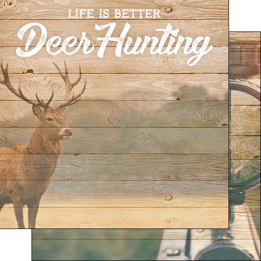 Life Is Better Collection Deer Hunting 12 x 12 Double-Sided Scrapbook Paper by Scrapbook Customs