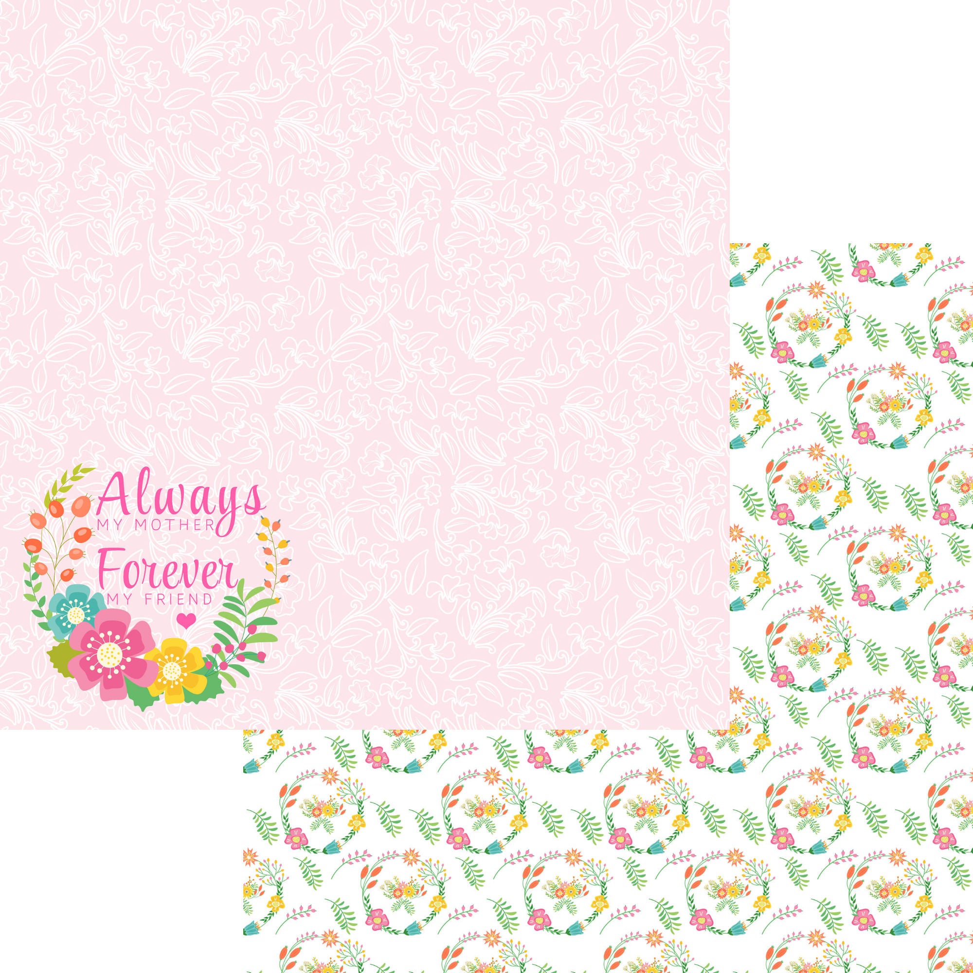 Happy Mother's Day Collection My Mother, My Friend 12 x 12 Double-Sided Scrapbook Paper by SSC Designs