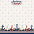 Nautical Adventures Anchors Aweigh 12 x 12 Double-Sided Scrapbook Paper by SSC Designs