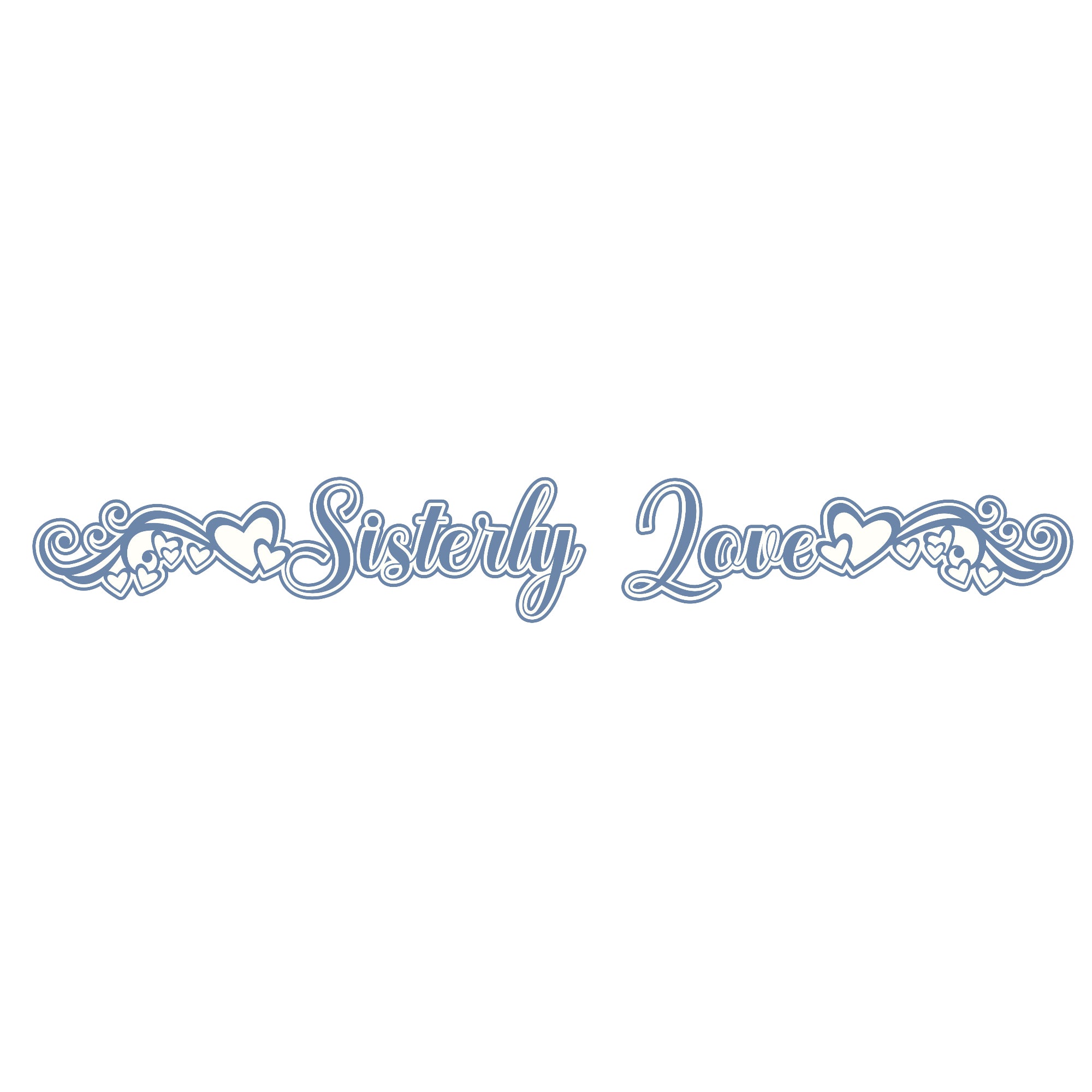 Sisterly Love Title 2.5 x 7, 2.5 x 8.5 Laser Cut Scrapbook Embellishment by SSC Laser Designs