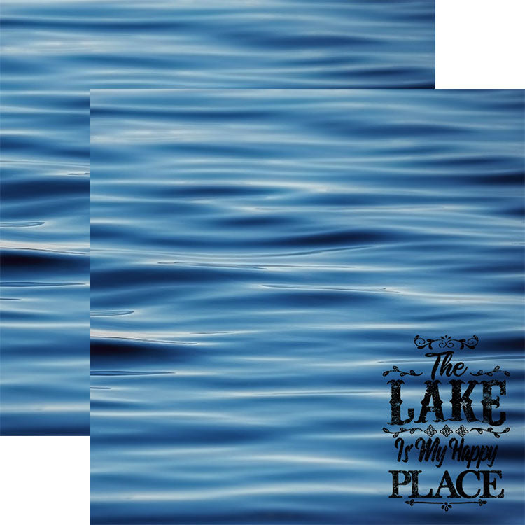 Lake Life Collection The Lake Is My Happy Place 12x12 Double-Sided Scrapbook Paper by Paper House Productions