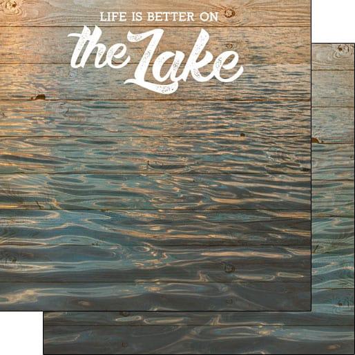 Life Is Better Collection Life Is Better On The Lake 12 x 12 Double-Sided Scrapbook Paper by Scrapbook Customs - Scrapbook Supply Companies