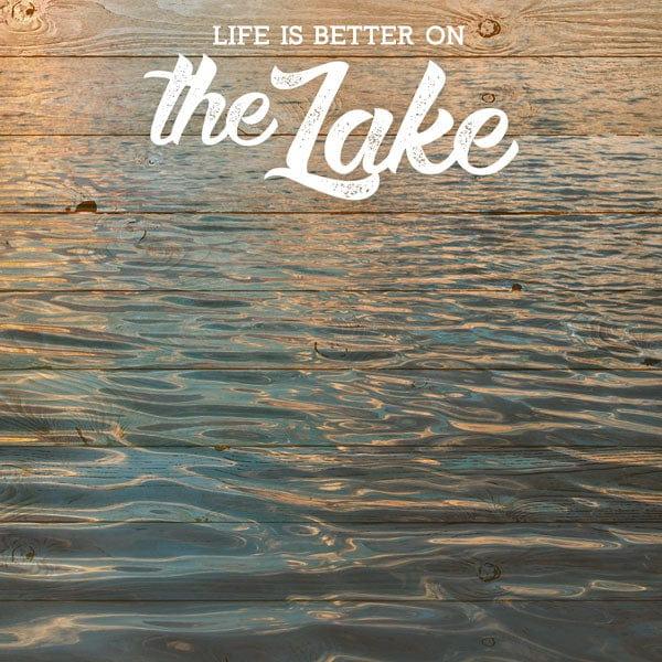 Life Is Better Collection Life Is Better On The Lake 12 x 12 Double-Sided Scrapbook Paper by Scrapbook Customs - Scrapbook Supply Companies