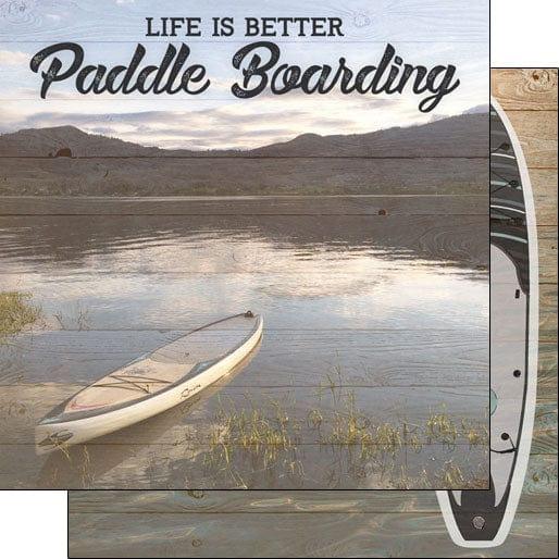 Life Is Better Collection Life Is Better Paddle Boarding 12 x 12 Double-Sided Scrapbook Paper by Scrapbook Customs