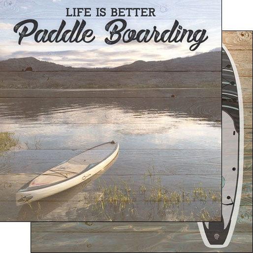 Life Is Better Collection Life Is Better Paddle Boarding 12 x 12 Double-Sided Scrapbook Paper by Scrapbook Customs - Scrapbook Supply Companies