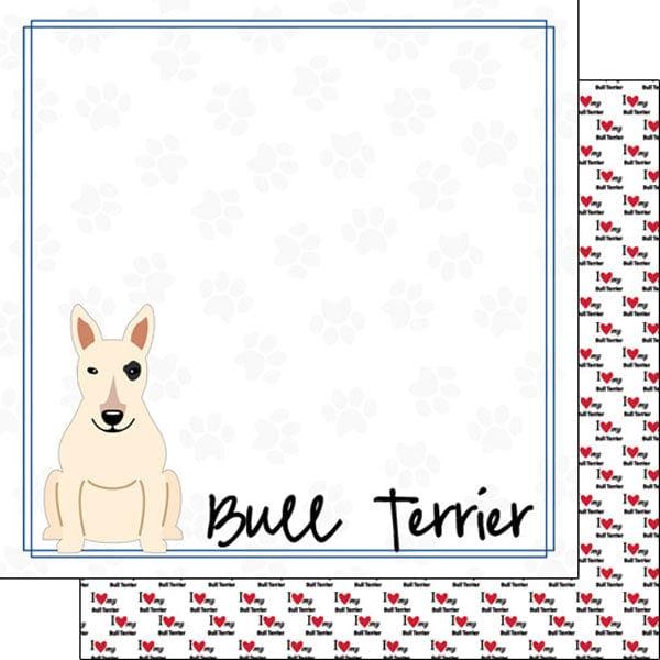 Puppy Love Collection Bull Terrier 12 x 12 Double-Sided Scrapbook Paper by Scrapbook Customs - Scrapbook Supply Companies