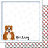 Puppy Love Collection Bulldog 12 x 12 Double-Sided Scrapbook Paper by Scrapbook Customs - Scrapbook Supply Companies