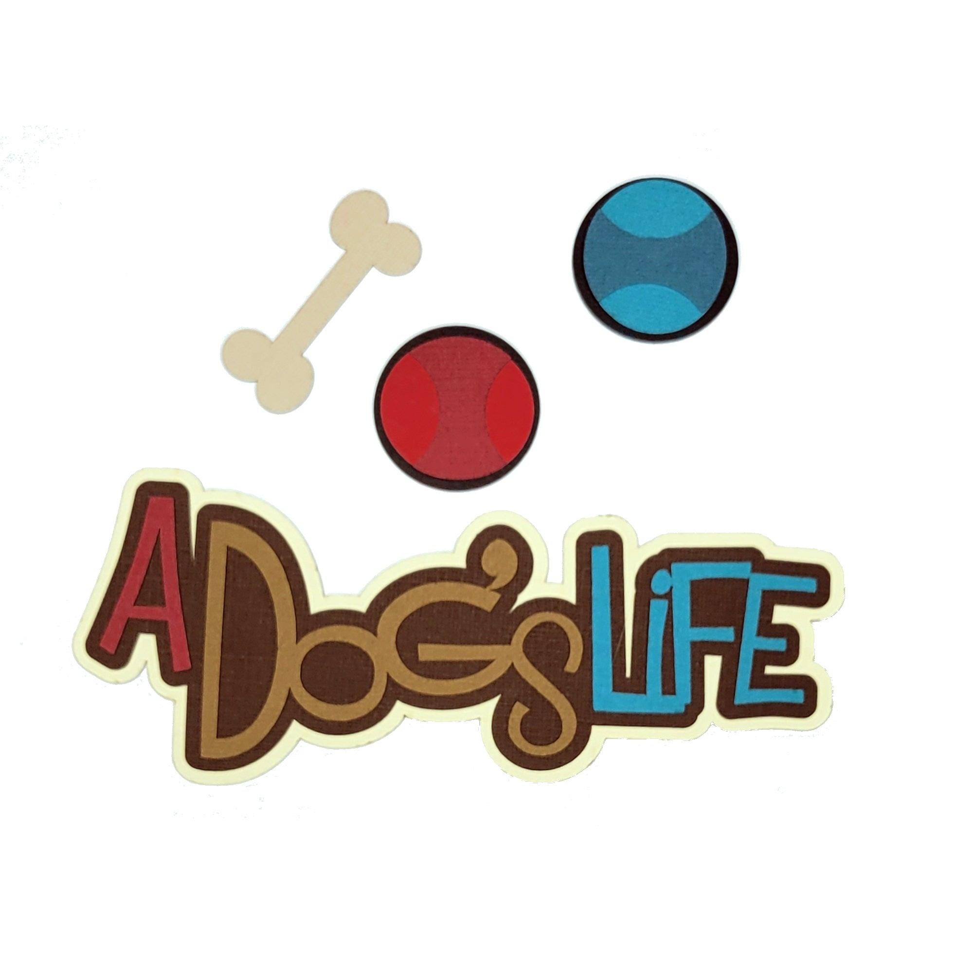 A Dog's Life Title 2.5 x 6 Laser Cut Scrapbook Embellishment by SSC Laser Designs