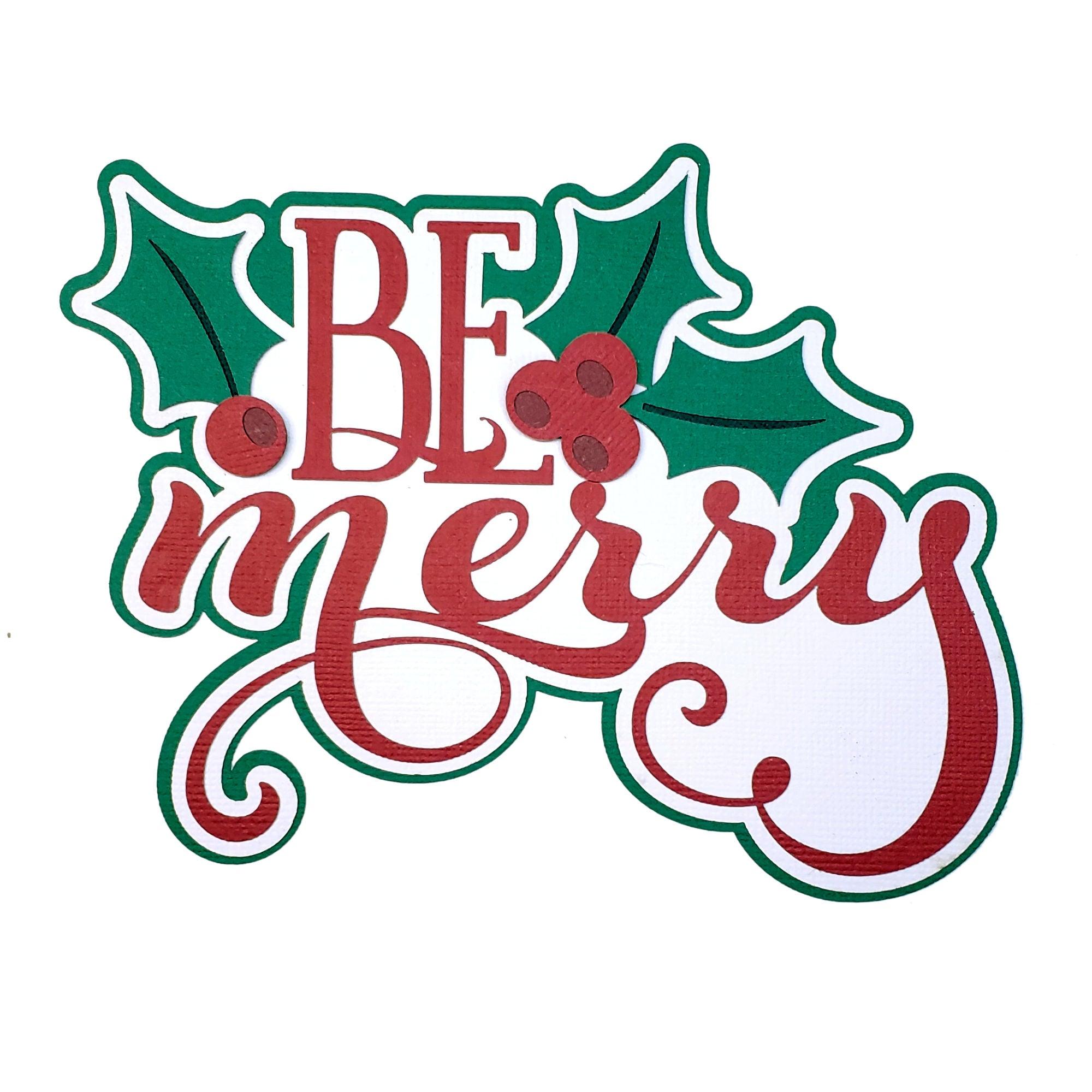 Be Merry & Holly Fully-Assembled 5 x 6 Title Laser Cut Scrapbook Embellishment by SSC Laser Designs