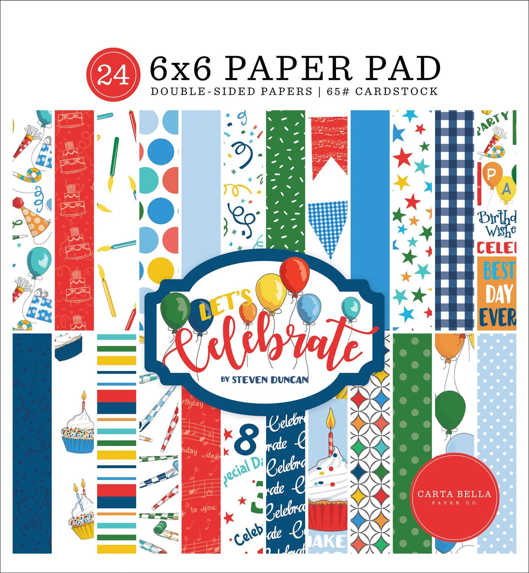 Let's Celebrate Collection 6 x 6 Paper Pad by Carta Bella - 24 Double-Sided Papers - Scrapbook Supply Companies