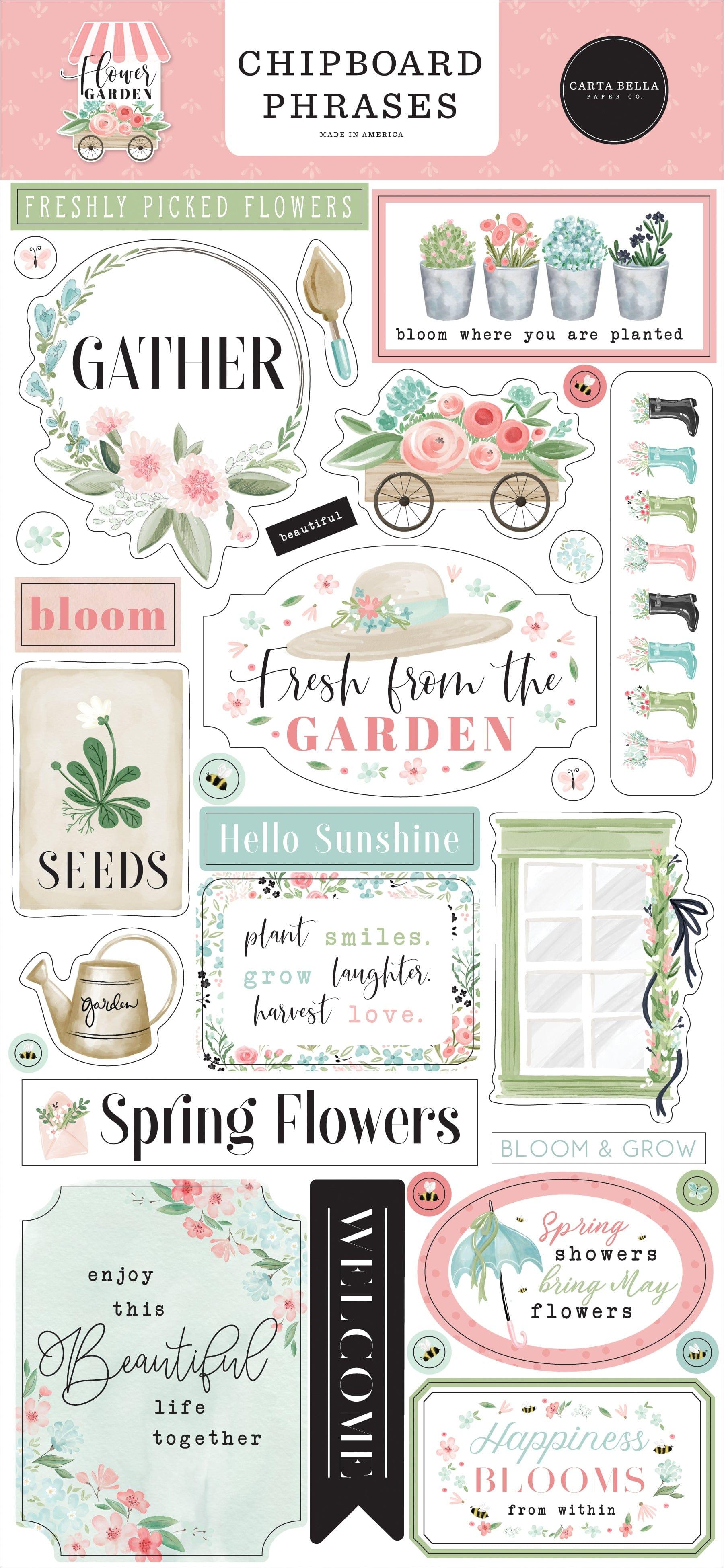 Flower Garden Collection 6 x 12 Chipboard Phrases Scrapbook Embellishments by Carta Bella - Scrapbook Supply Companies