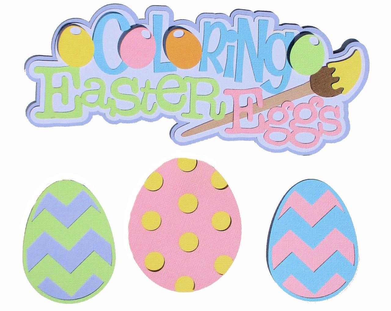 Coloring Easter Eggs 4 x 9 Title & Coordinating Easter Eggs Laser Cut Scrapbook Embellishments by SSC Laser Designs