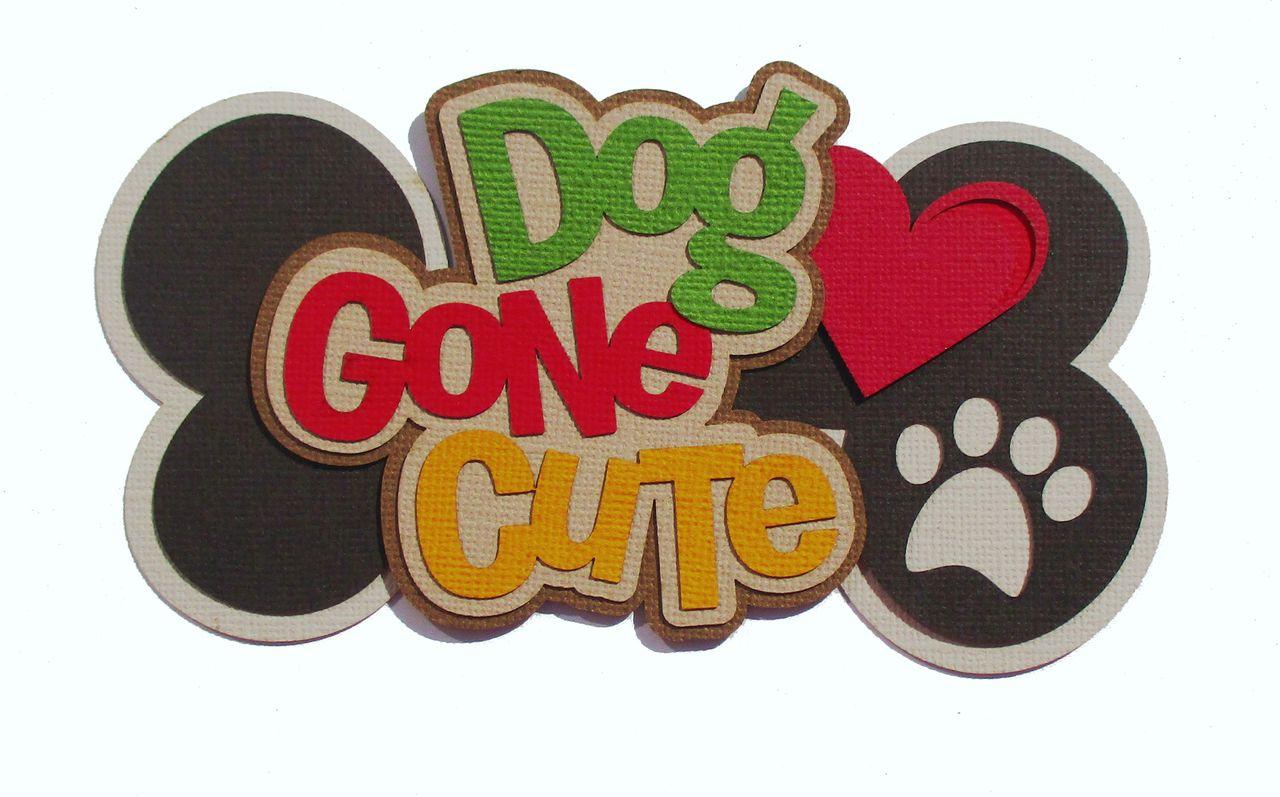Dog Gone Cute 3 x 6 Laser Cut Scrapbook Embellishment by SSC Laser Designs