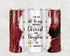 I Can Do All Things Through Christ 30 oz. Straight Skinny Tumbler by SSC Designs - Scrapbook Supply Companies