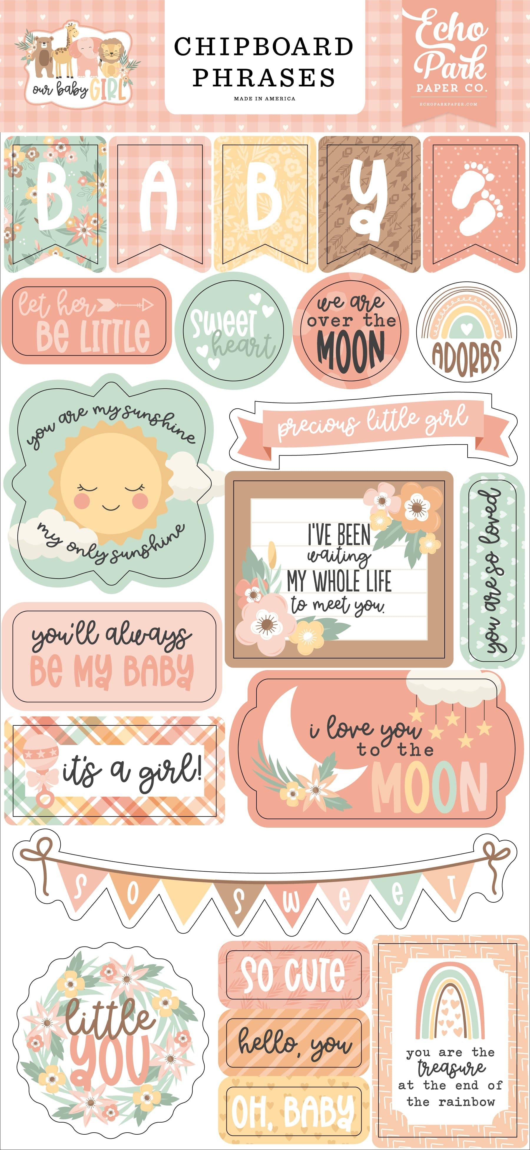Our Baby Girl Collection 6 x 12 Scrapbook Chipboard Phrases by Echo Park Paper - Scrapbook Supply Companies