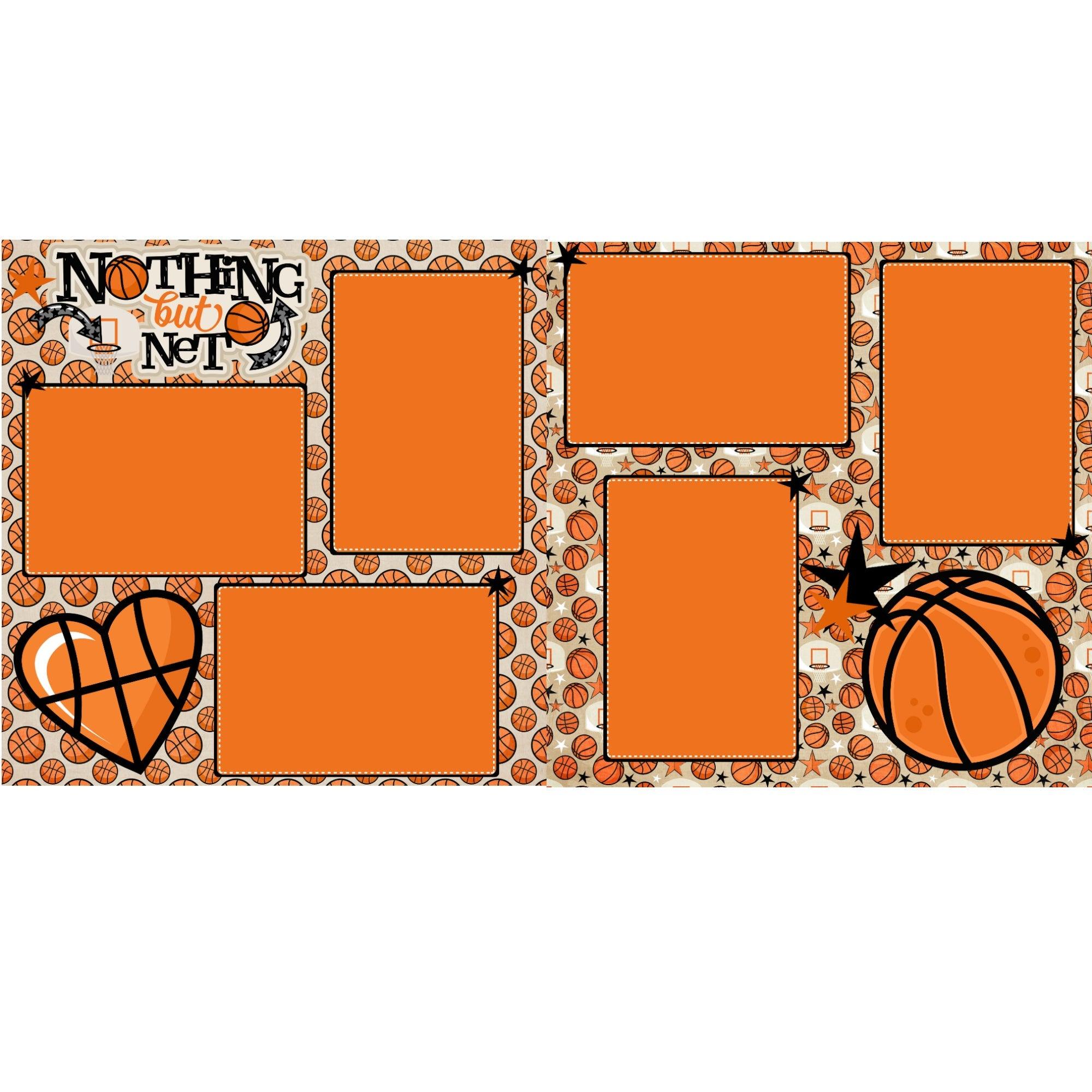 Basketball Nothin' But Net (2) - 12 x 12 Premade, Printed Scrapbook Pages by SSC Designs