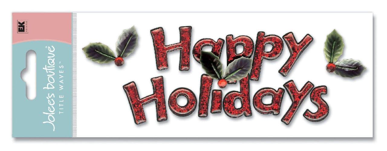 Title Waves Collection Jolee's Boutique Happy Holiday Scrapbook Embellishment by EK Success.